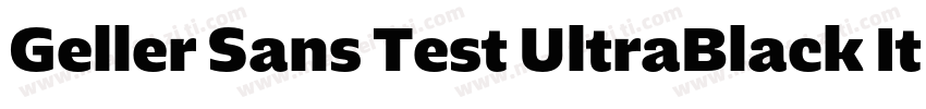 Geller Sans Test UltraBlack Italic字体转换